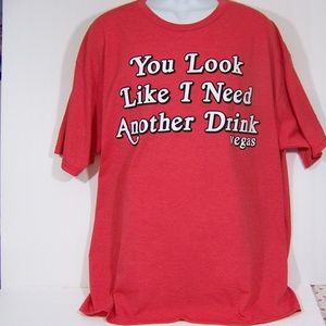 Las Vegas T Shirt You Look Like Need Another Drink